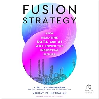 fusion strategy how real time data and ai will power the industrial future 1st edition vijay govindarajan