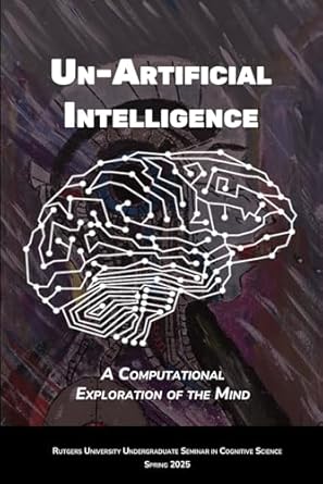 un artificial intelligence a computational exploration of the mind 1st edition ryan rhodes b0f9b4tswt,