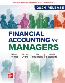 financial accounting for managers 2024 release ise 1st edition david spiceland 1266848959, 978-1266848957