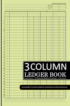 3 column ledger book simple three column for bookkeeping accounting and personal use 1st edition prunella
