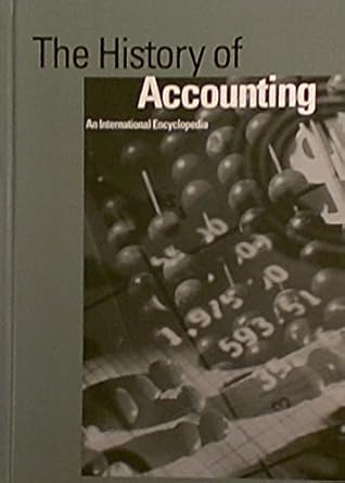 the history of accounting an international encyclopedia 1st edition michael chatfield ,richard vangermeersch