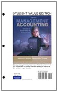 management accounting information for decision making and strategy execution student value edition anthony a