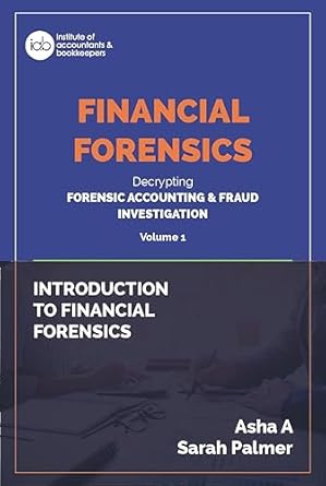 introduction to financial forensics 1st edition asha a ,sarah palmer b0chsddnlw