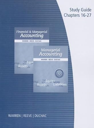 study guide volume 2 for warren/reeve/duchacs managerial accounting 12th and financial and managerial