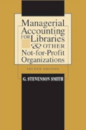 managerial accounting for libraries and other not for profit organizations 1st edition american library