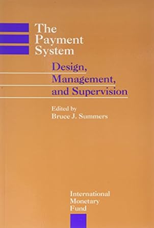 the payment system design management and supervision 1st edition international monetary fund ,b j summers