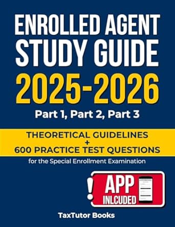 enrolled agent study guide 2025 2026 exam prep for parts 1 2 and 3 with 600 practice questions 6 full see