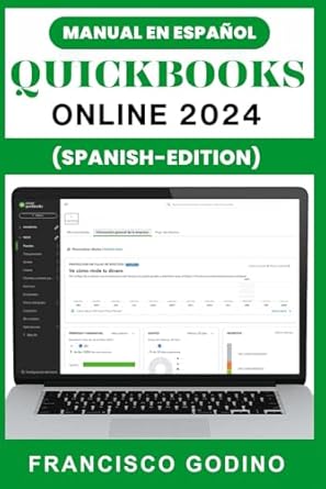 quickbooks online 2024 manual en espanol una guia completa para que las pequenas y medianas empresas dominen