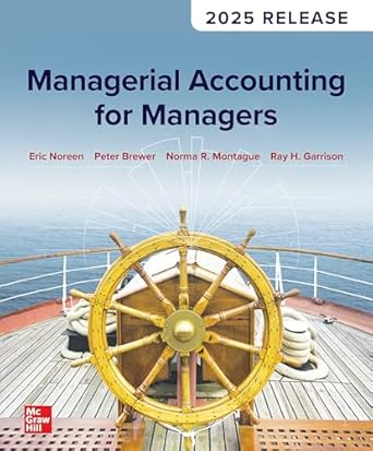 managerial accounting for managers 2025 release 1st edition eric noreen b09prr93ft, 978-1265997113