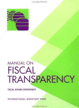 manual on fiscal transparency 1st edition fiscal affairs department international monetary fund 1589060555,