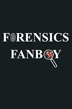 fanboy of forensics extreme fan of forensic sciences notebook planner 6x9 inch daily planner journal to do