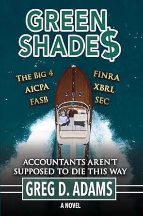 green shade$ accountants arent supposed to die this way 1st edition greg d adams b0d47gc1ft, 978-1956867923