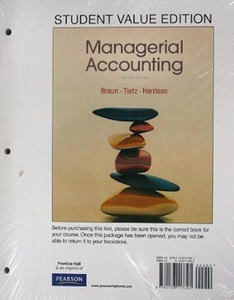 managerial accounting student value edition karen braun ,wendy m tietz ,jr harrison, walter t 0136117392,