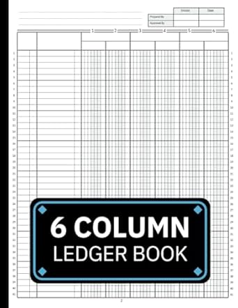 6 column ledger book large accounting ledger for small business bookkeeping and personal finance 1st edition