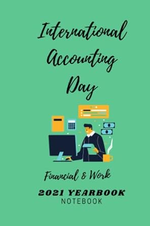 international accounting day financial and work 2021 yearbook notebook notebook for accounting holiday lined