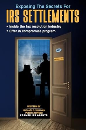 exposing the secrets for irs settlements 1st edition michael sullivan ,peter salinger b0f4rsnm6d,