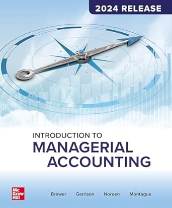 introduction to managerial accounting 2024 release 1st edition peter c brewer b09hbznwps, 978-1264263790