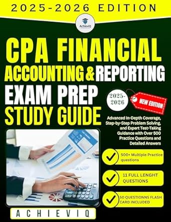 cpa financial accounting and reporting exam prep 2025 2026 study guide advanced content coverage step by step