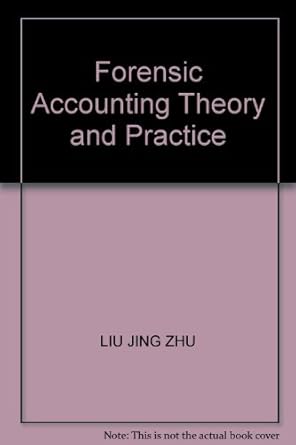 forensic accounting theory and practice 1st edition liu jing zhu 7505844148, 978-7505844148