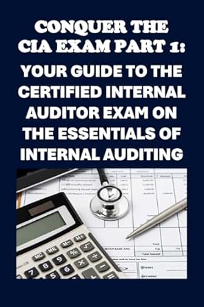 conquer the cia exam part 1 your guide to the certified internal auditor exam on the essentials of internal