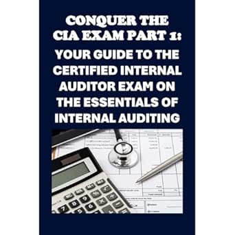 conquer the cia exam part 1 your guide to the certified internal auditor exam on the essentials of internal