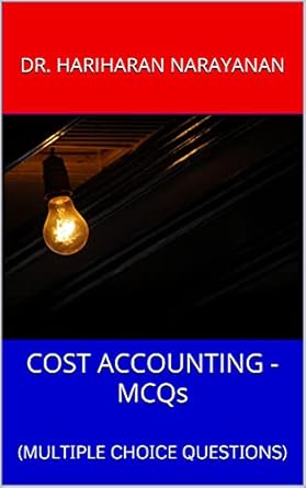 cost accounting mcqs 1st edition dr hariharan narayanan b093zqbr35, b097f3rm7l