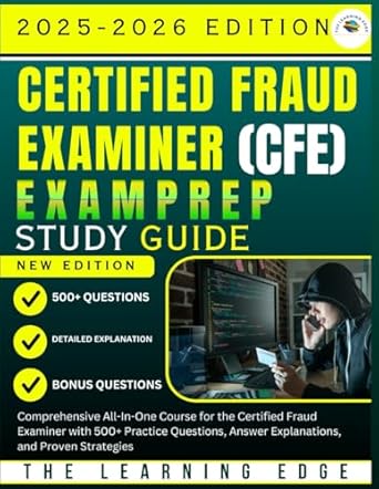 certified fraud examiner 2025 2026 exam prep study guide comprehensive all in one course for the certified