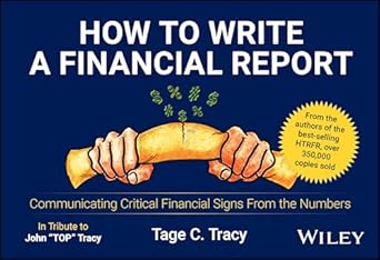 how to write a financial report communicating critical financial signs from the numbers 1st edition tage c