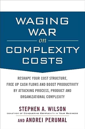 waging war on complexity costs 1st edition wilson 126587803x, 978-1265878030