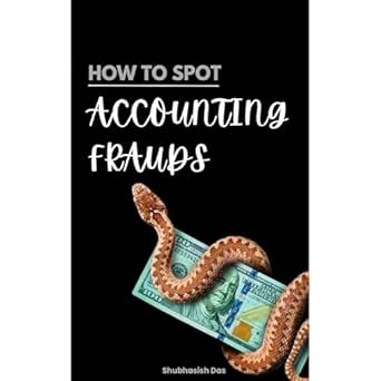 how to spot accounting frauds a ready reference for investors and traders bankers corporate executives