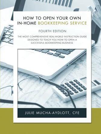 how to open your own in home bookkeeping service 1st edition julie mucha aydlott 0979412439, 978-0979412431