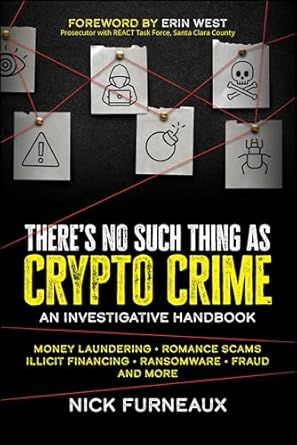 theres no such thing as crypto crime an investigative handbook 1st edition nick furneaux 1394164823,