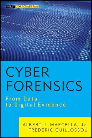 cyber forensics from data to digital evidence 1st edition albert j marcella ,frederic guillossou b001hmtxj4,