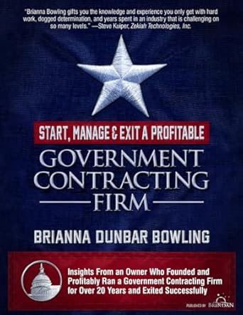 start manage and exit a profitable government contracting firm insights from an owner who founded and
