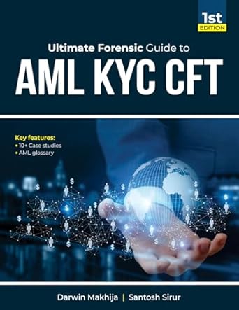 ultimate forensic guide to aml kyc cft aml un plugged 1st edition darwin makhija ,santosh sirur b0dltb4kqq,