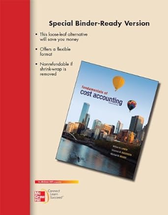 loose leaf for fundamentals of cost accounting 1st edition william lanen ,shannon anderson ,michael maher