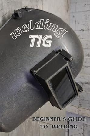 welding tig welding tig 1st edition miguel santos ferradas b0f5nr9xmg, 979-8280537088