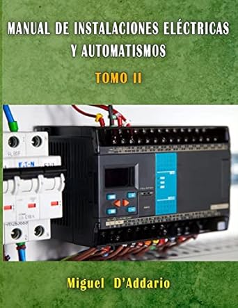 manual de instalaciones electricas y automatismos tomo ii 1st edition miguel d'addario 153045591x,