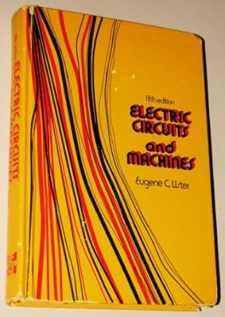 electric circuits and machines 1st edition eugene c lister 0070380260, 978-0070380264