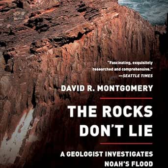 the rocks dont lie 1st edition david r montgomery ,gary telles ,audible studios b00cqn45ms