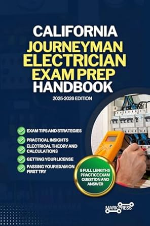 california journeyman electrician exam prep handbook a comprehensive guide to passing the exam on your first