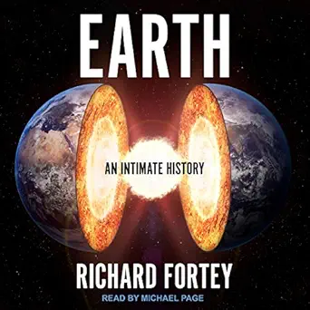 earth an intimate history 1st edition richard fortey ,michael page ,tantor audio b08g58rc6y