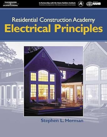residential construction academy electrical principles 1st edition stephen l herman 1401812945, 978-1401812942