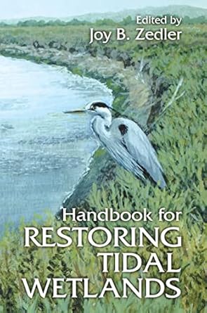 handbook for restoring tidal wetlands 1st edition joy b zedler 084939063x, 978-0849390630