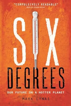 six degrees our future on a hotter planet 1st edition mark lynas 1426203853, 978-1426203855