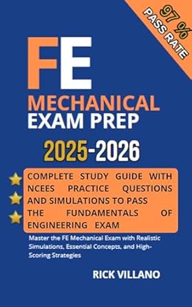 fe mechanical exam prep 2025 2026 complete study guide with ncees practice questions and simulations to pass