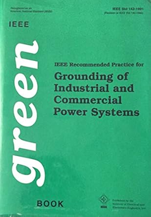 ieee std 142 1982 ieee recommended practice for grounding of industrial and commercial power systems 1st