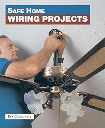 safe home wiring projects 1st edition rex cauldwell 156158164x, 978-1561581641
