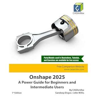 onshape 2025 a power guide for beginners and intermediate users 1st edition cadartifex ,john willis ,sandeep