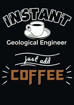 instant geological engineer just add coffee coffee tasting journal pour over coffee log coffee roasting
